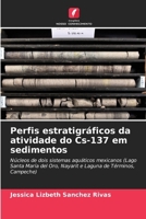 Perfis estratigráficos da atividade do Cs-137 em sedimentos 6207400542 Book Cover