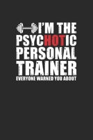 I'm The Psychotic Personal Trainer: Fitness Trainer Notebook, Graph Paper (6 x 9 - 120 pages) Sports Themed Notebook for Daily Journal, Diary, and Gift 1708518576 Book Cover