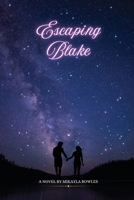 Escaping Blake 1934232580 Book Cover