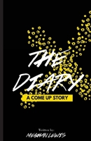 The Diary: A Come Up Story 1986128369 Book Cover