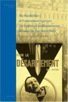 The Possibilities of Transnational Activism: The Campaign for Disarmament Between the Two World Wars (History of International Relations, Diplomacy, and Intelligence) 9004162585 Book Cover