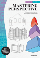 Success in Art: Mastering Perspective: Techniques for mastering one-, two-, and three-point perspective 1633228584 Book Cover