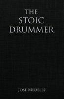 The Stoic Drummer 1796539295 Book Cover