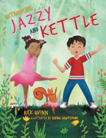 Jazzy and Kettle 1480869368 Book Cover
