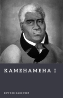 Kamehameha I: The Unifier of Hawaii (Forgotten Rulers) B0H678V6YR Book Cover