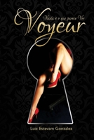 Voyeur - Nada e o que parece Ver 1518839185 Book Cover
