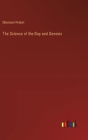 The Science of the Day and Genesis 1373247916 Book Cover