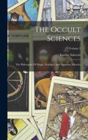 The Occult Sciences: The Philosophy Of Magic, Prodigies And Apparent Miracles; Volume 2 1018806571 Book Cover