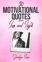 30 Motivational Quotes with Love and Light 0359371590 Book Cover