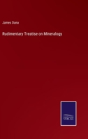 Rudimentary Treatise On Mineralogy 1357738234 Book Cover