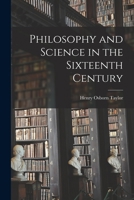 Philosophy and Science in the Sixteenth Century 1014807379 Book Cover
