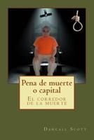 Pena de muerte o capital: El corredor de la muerte 1539009696 Book Cover