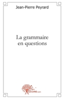 La grammaire en questions (French Edition) 2812134933 Book Cover