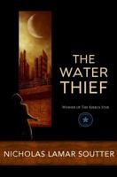 The Water Thief 1467972274 Book Cover
