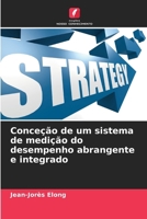 Conceção de um sistema de medição do desempenho abrangente e integrado (Portuguese Edition) 6208398568 Book Cover
