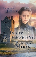 In der Dämmerung Band 1: Rising of the moon (German Edition) 3769368401 Book Cover