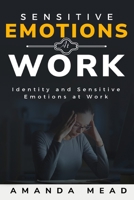 Identity and Sensitive Emotions at Work 1835204678 Book Cover
