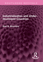 Industrialization and Under-developed Countries 1032647825 Book Cover