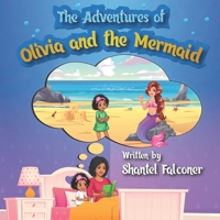 The Adventures of Olivia and the Mermaid B09TRRT588 Book Cover