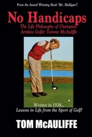 No Handicaps - The Life Philosophy of Champion Armless Golfer Tommy McAuliffe B0C4NHH7MN Book Cover