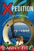 Xpedition - A Sailing And Cycling Shocker B0BR73MY6V Book Cover