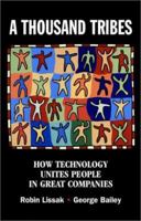 A Thousand Tribes: How Technology Unites People in Great Companies 0471222836 Book Cover