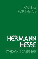 Hermann Hesse: Writers for the Seventies 0615990274 Book Cover