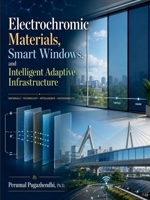 Electrochromic Materials, Smart Windows, and Intelligent Adaptive Infrastructure B0H14QL774 Book Cover