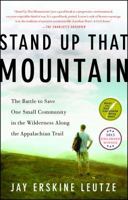 Stand Up That Mountain: The Battle to Save One Small Community in the Wilderness Along the Appalachian Trail 1451682646 Book Cover