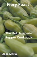 Fiery Feast B0CTK45J9Y Book Cover