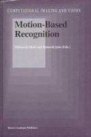 Motion-Based Recognition (Computational Imaging and Vision)