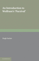 An Introduction to Wolframs 'Parzival' 0521169224 Book Cover