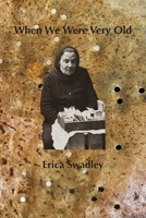 When We Were Very Old 1954896751 Book Cover