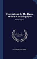 Observations On The Hausa And Fulfulde Languages: With Examples 1022632949 Book Cover