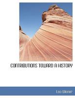 CONTRIBUTIONS TOWARD A HISTORY 1436813433 Book Cover