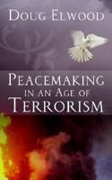 Peacemaking in an Age of Terrorism 1414107439 Book Cover
