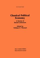 Classical Political Economy: A Survey of Recent Literature 0898382297 Book Cover