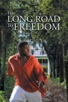 The Long Road to Freedom 1682897397 Book Cover