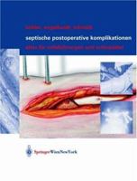 Septische Postoperative Komplikationen:  Atlas Für Unfallchirurgen Und Orthopäden 3211838112 Book Cover