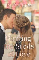 Planting the Seeds of Love 1517038936 Book Cover