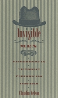 Invisible Men: Fatherhood in Victorian Periodicals, 1850-1910 0820337110 Book Cover