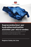 Supraconducteur par hydrothermalisation assistée par micro-ondes (French Edition) 6208277612 Book Cover