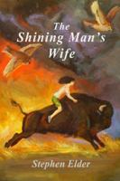 The Shining Man's Wife 1105552276 Book Cover