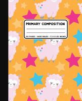 Primary Composition: Cute Pink Llamas With Stars Handwriting Notebook at 7.5 x 9.25 Inches - 100 Pages - Back To School For Young Children 1082804703 Book Cover