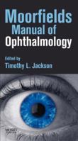 Moorfields Manual of Ophthalmology 1416025723 Book Cover