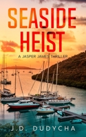 Seaside Heist: A First Coast Adventure Series B08F6QNVBM Book Cover