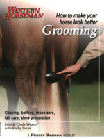 Grooming: Clipping, Bathing, Mane Care, Tail Care, Show Preparation (Western Horseman Books) 0911647333 Book Cover