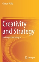 Creativity and Strategy: An Integrative Analysis 3030704653 Book Cover