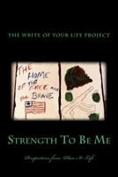 Strength to Be Me 1534625585 Book Cover