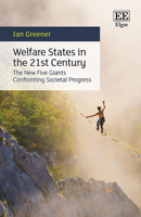 Welfare States in the 21st Century: The New Five Giants Confronting Societal Progress 1800370784 Book Cover